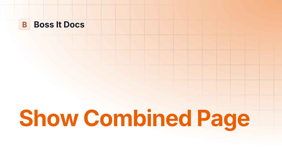 Show Combined Page | Boss It Docs