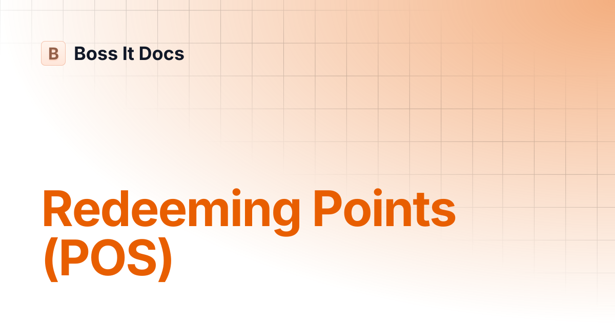 Redeeming Points (POS) | Boss It Docs