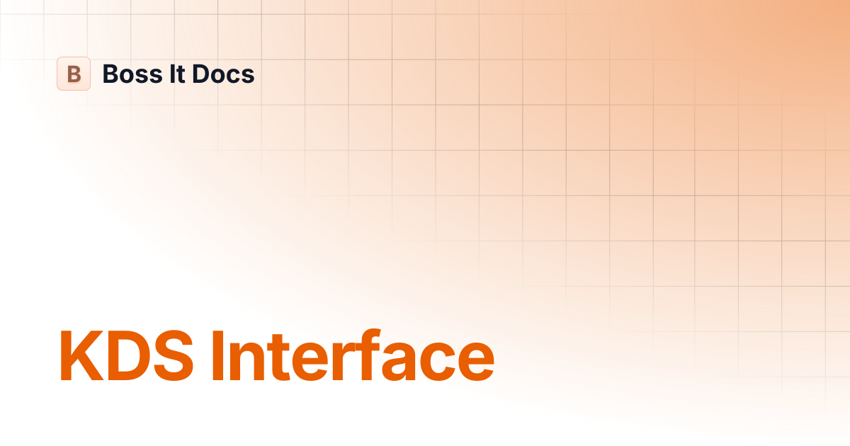 KDS Interface | Boss It Docs