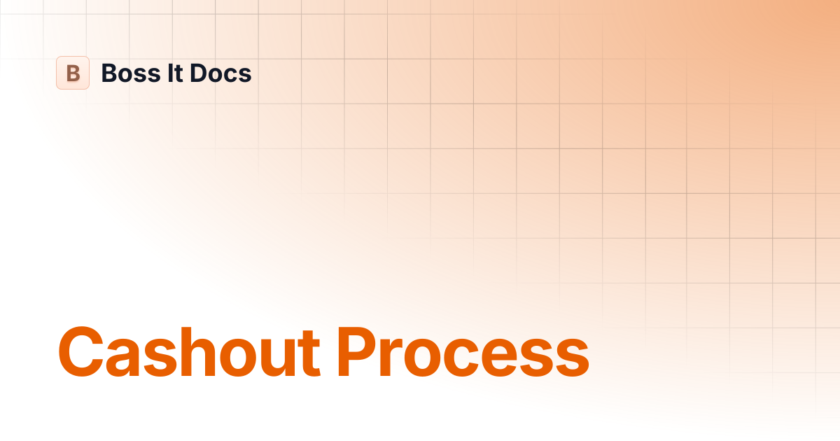 Cashout Process | Boss It Docs
