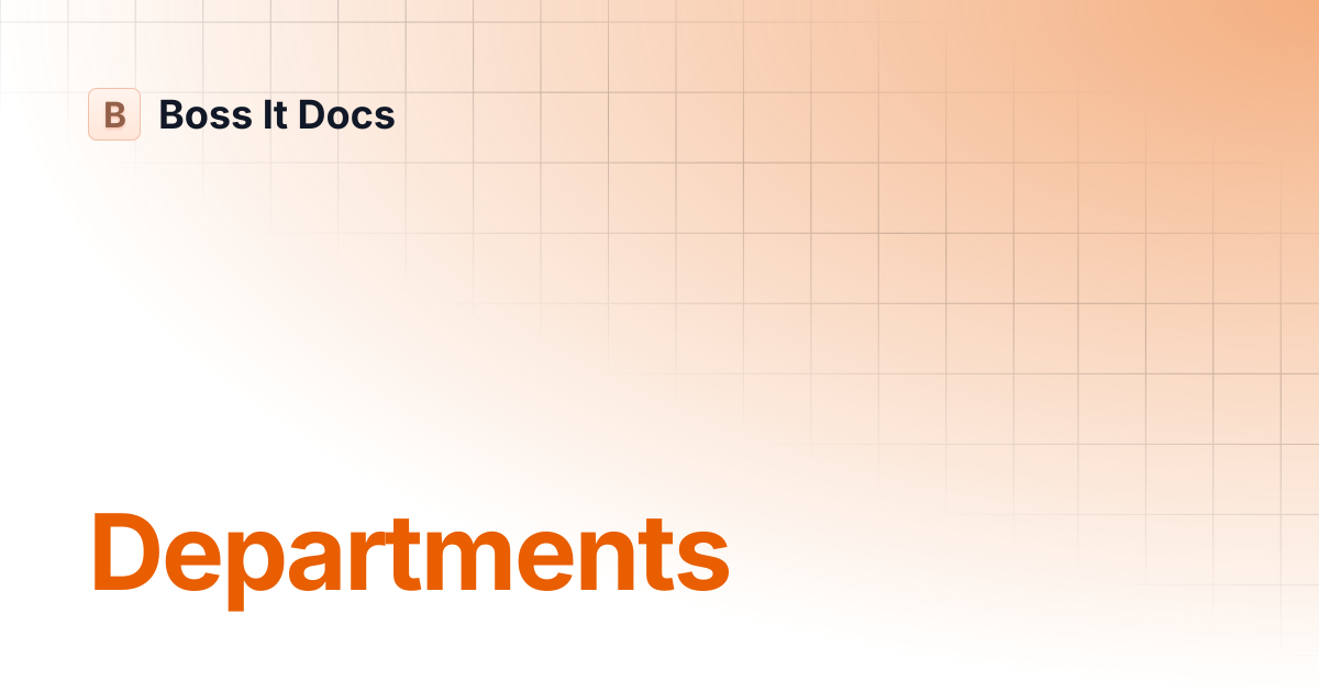Departments | Boss It Docs