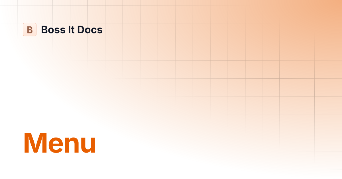 Menu | Boss It Docs