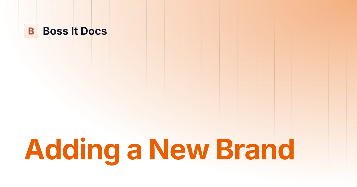 Adding a New Brand | Boss It Docs